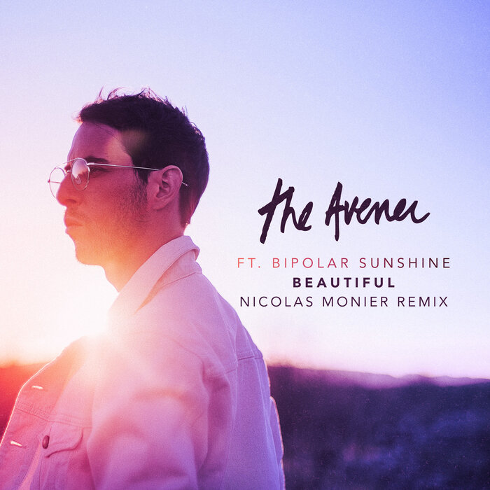 The Avener/Nicolas Monier feat Bipolar Sunshine - Beautiful