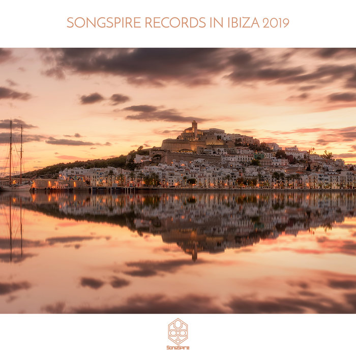VARIOUS - Songspire Records In Ibiza 2019