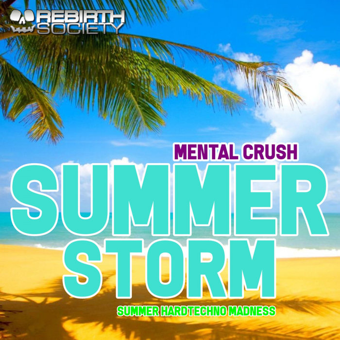 MENTAL CRUSH - Summer Storm