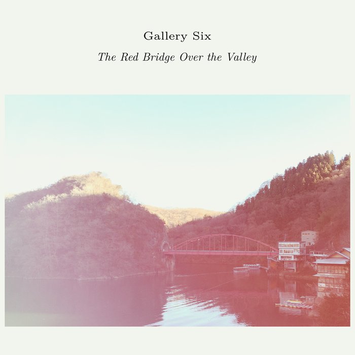 GALLERY SIX - The Red Bridge Over The Valley