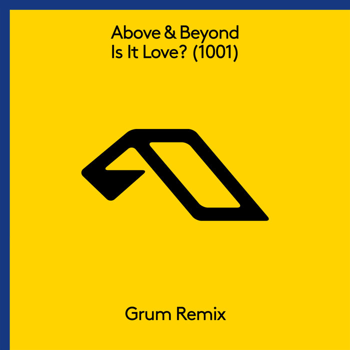 ABOVE & BEYOND - Is It Love? (1001)