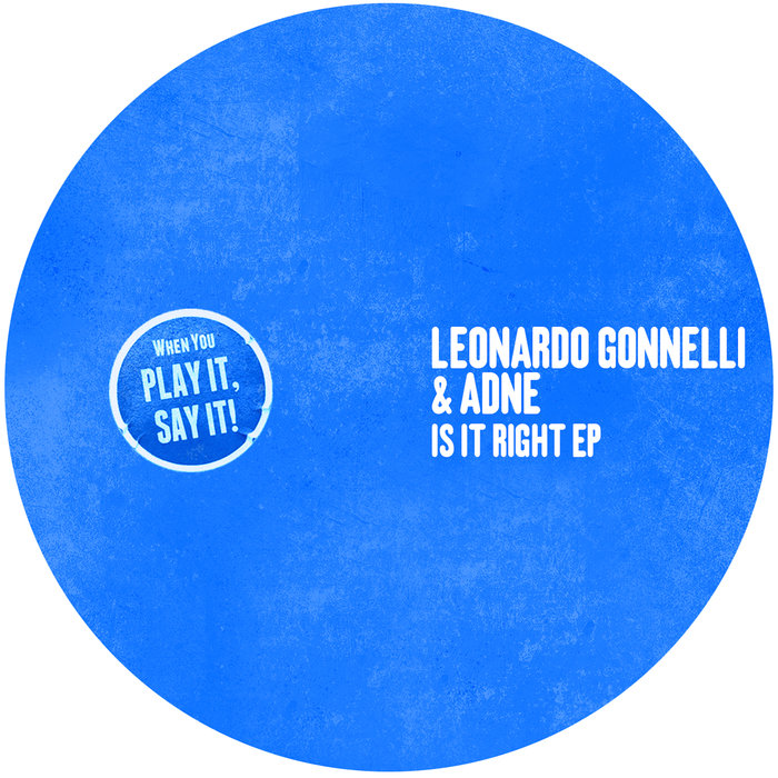 LEONARDO GONNELLI & ADNE - Is It Right EP