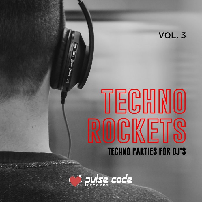 VARIOUS - Techno Rockets Vol 3 (Techno Parties For DJ's)
