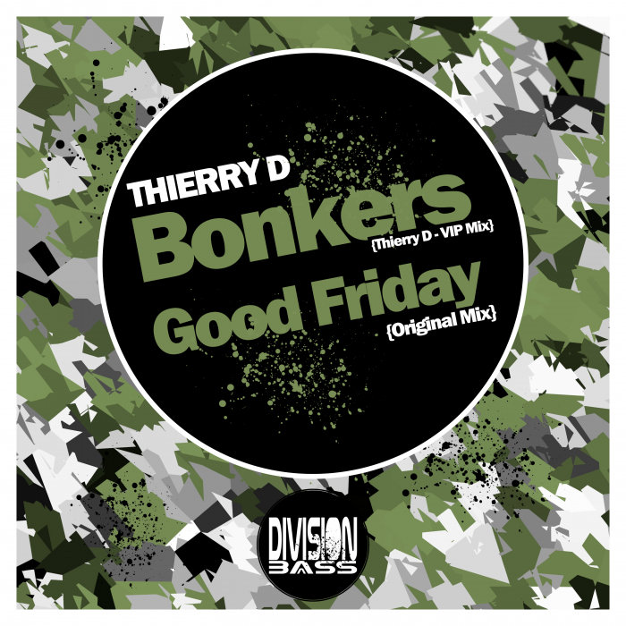 THIERRY D - Bonkers & Good Friday