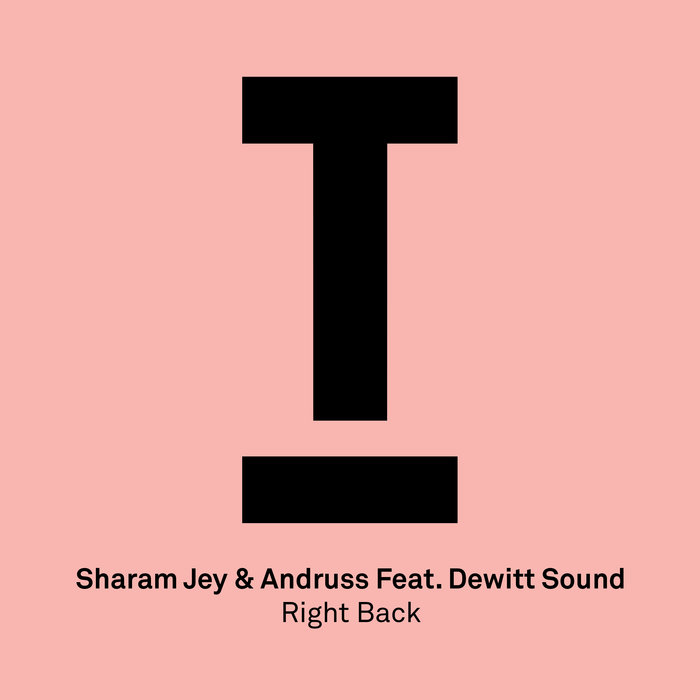 SHARAM JEY & ANDRUSS - Right Back