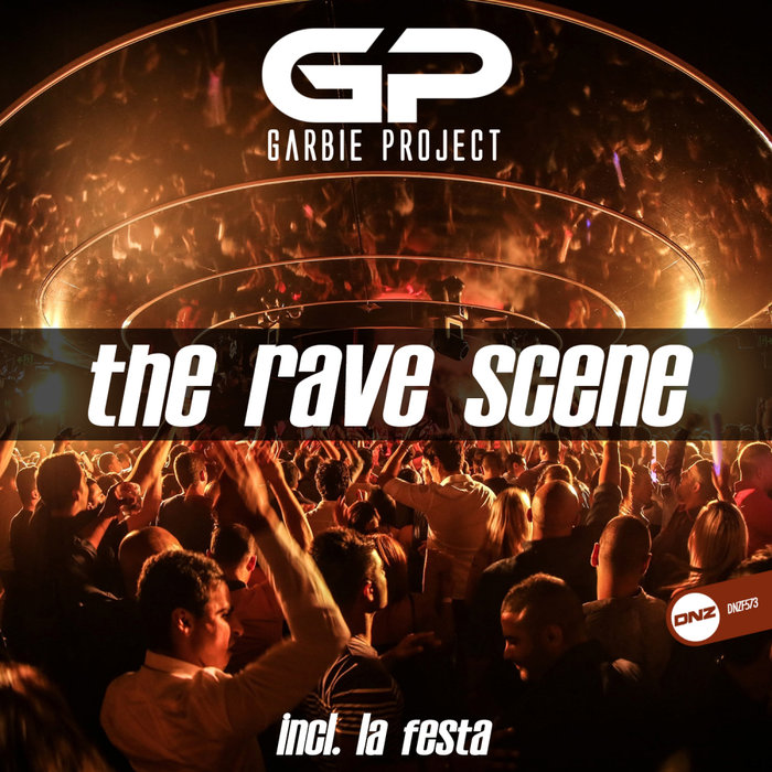 GARBIE PROJECT - The Rave Scene