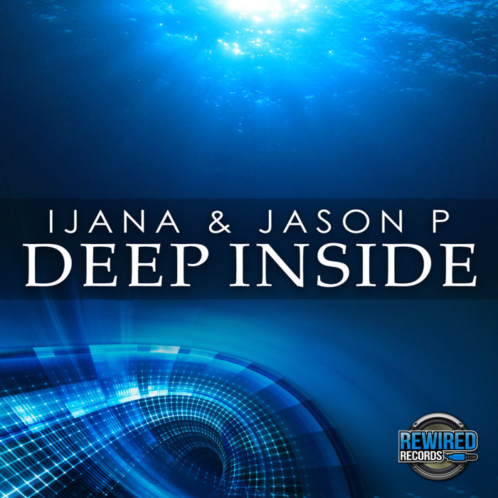 IJANA & JASON P - Deep Inside