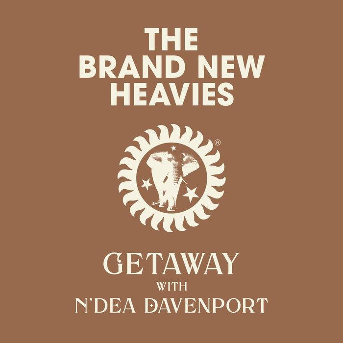 THE BRAND NEW HEAVIES feat N'DEA DAVENPORT - Getaway