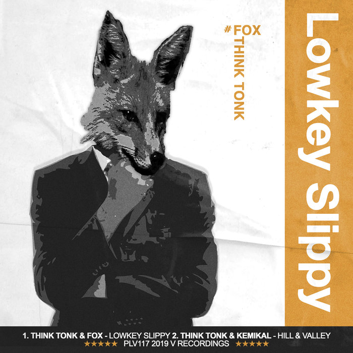 THINK TONK/FOX/KEMIKAL - Lowkey Slippy