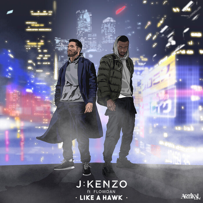 J:KENZO feat FLOWDAN - Like A Hawk (Explicit)