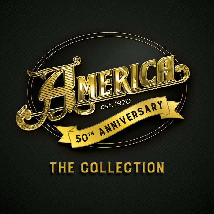 AMERICA - 50th Anniversary/The Collection