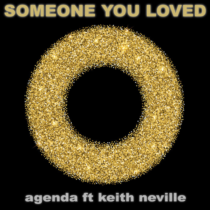 AGENDA feat KEITH NEVILLE - Someone You Loved