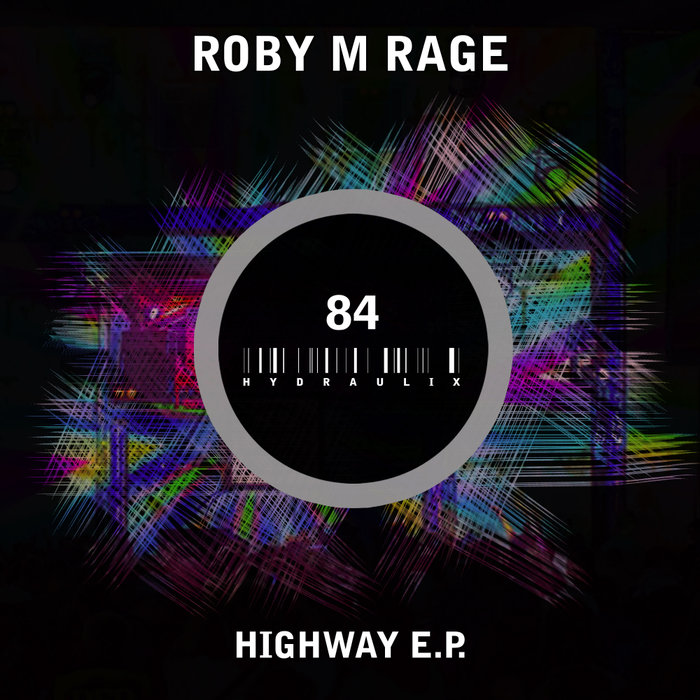 ROBY M RAGE - Highway EP
