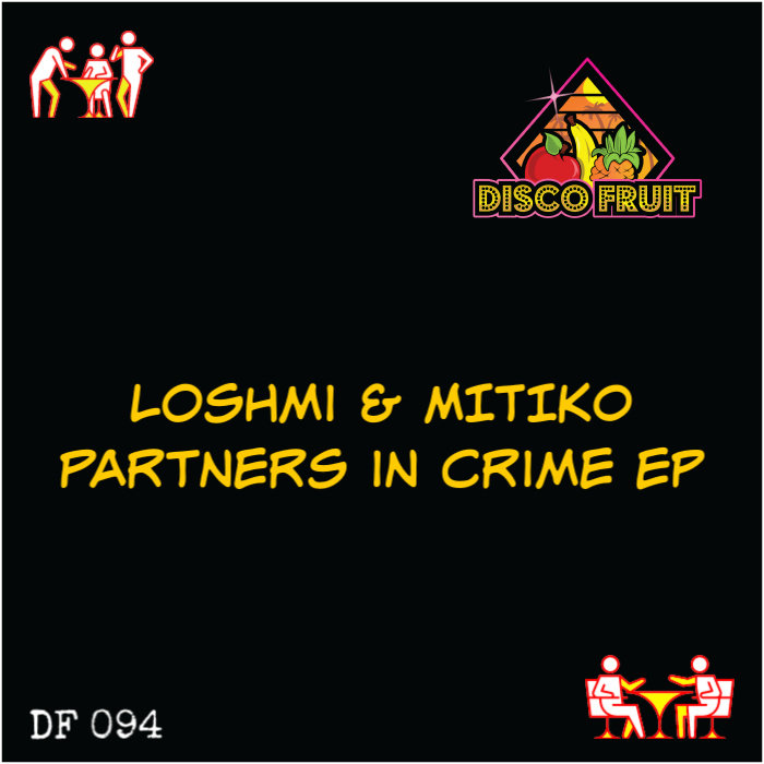LOSHMI & MITIKO - Partners In Crime EP