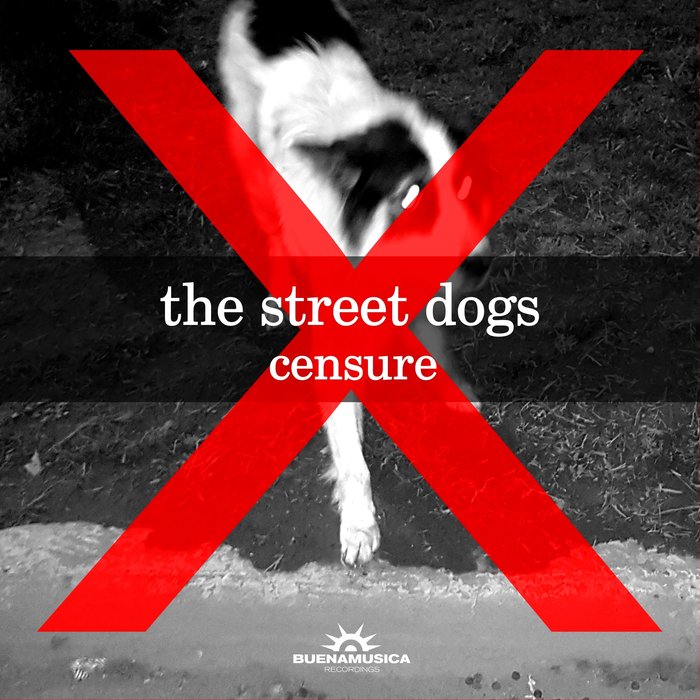 THE STREET DOGS - Censure