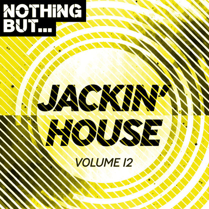 VARIOUS - Nothing But... Jackin' House Vol 12