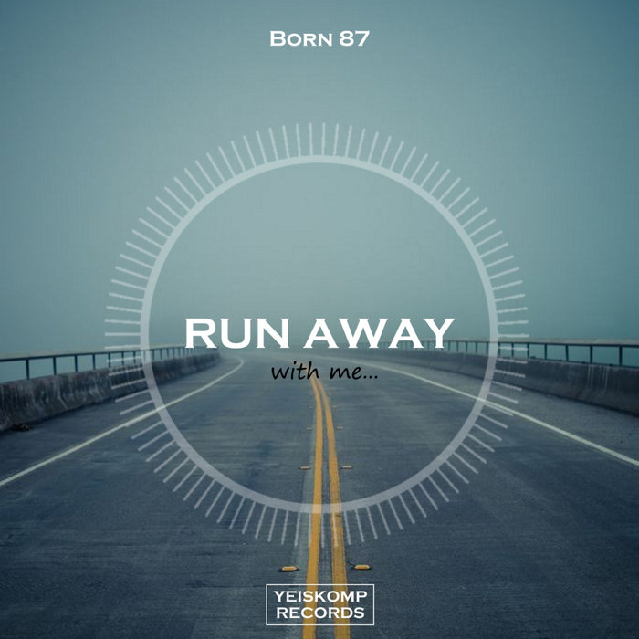 BORN 87 - Run Away