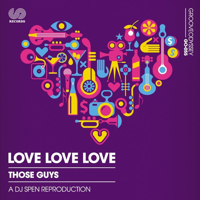 THOSE GUYS - Love Love Love (DJ Spen's Reproduction)