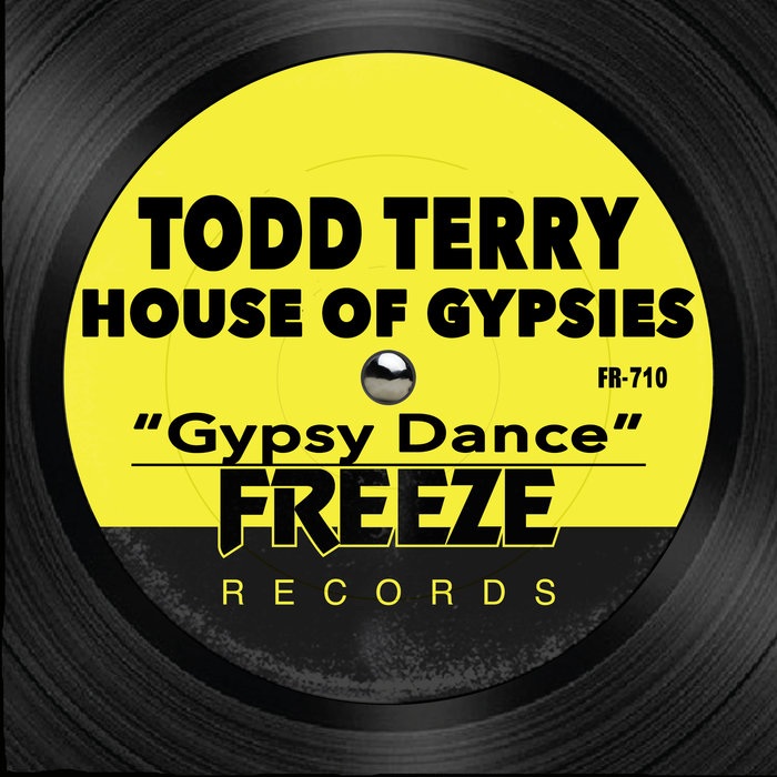 TODD TERRY/HOUSE OF GYPSIES - Gypsy Dance