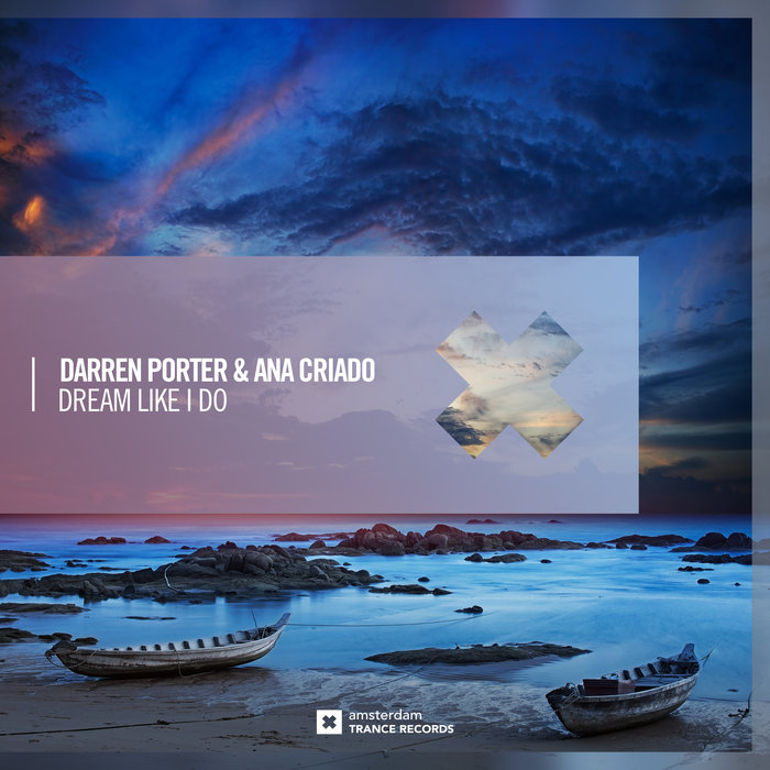 DARREN PORTER/ANA CRIADO - Dream Like I Do