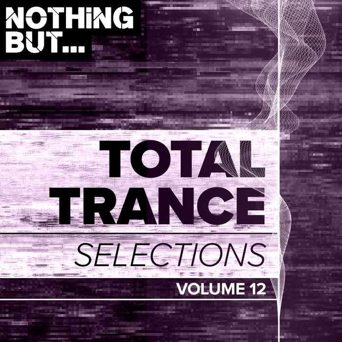 VARIOUS - Nothing But... Total Trance Selections Vol 12