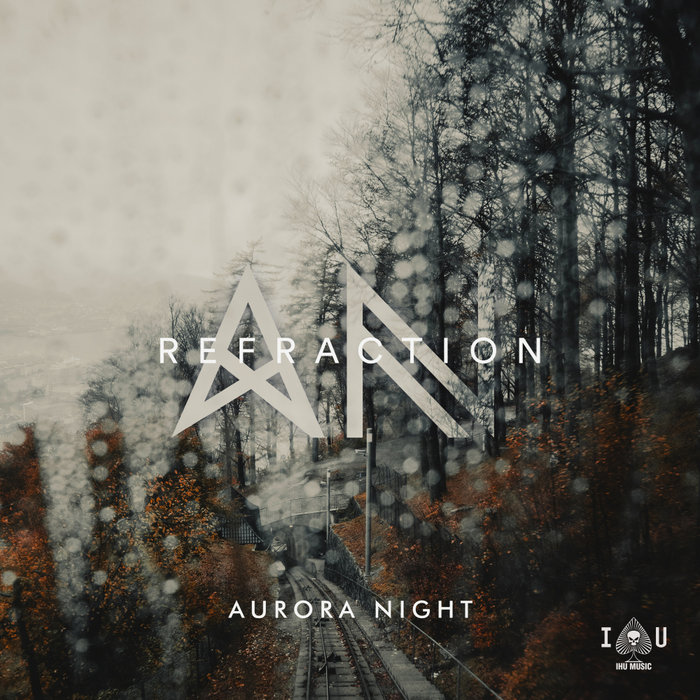 AURORA NIGHT - Refraction