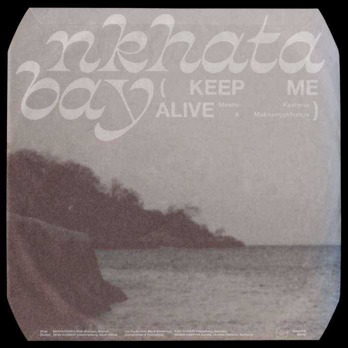 MASHA KASHYNA/MAKHANGAKHUNGA - Nkhata Bay (Keep Me Alive)