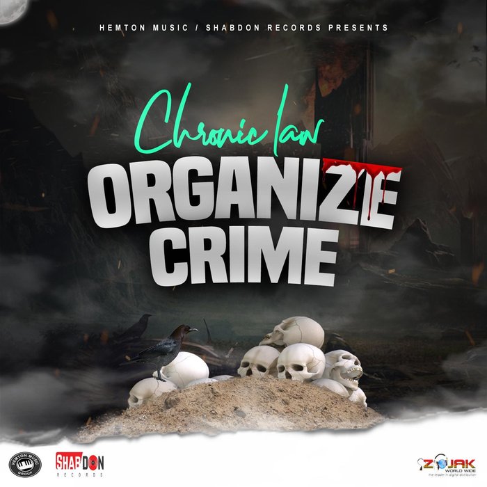 CHRONIC LAW - Organize Crime