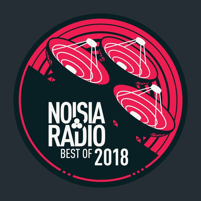 VARIOUS/NOISIA - Noisia Radio Best Of 2018