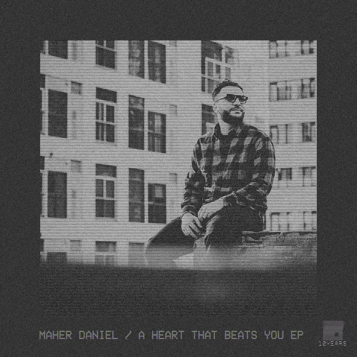 MAHER DANIEL - A Heart That Beats You EP