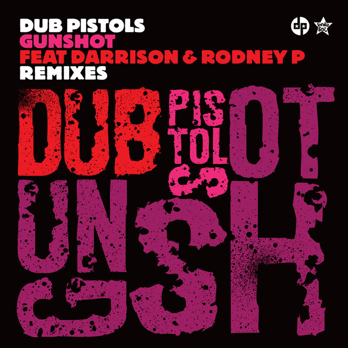 DUB PISTOLS feat DARRISON - Gunshot