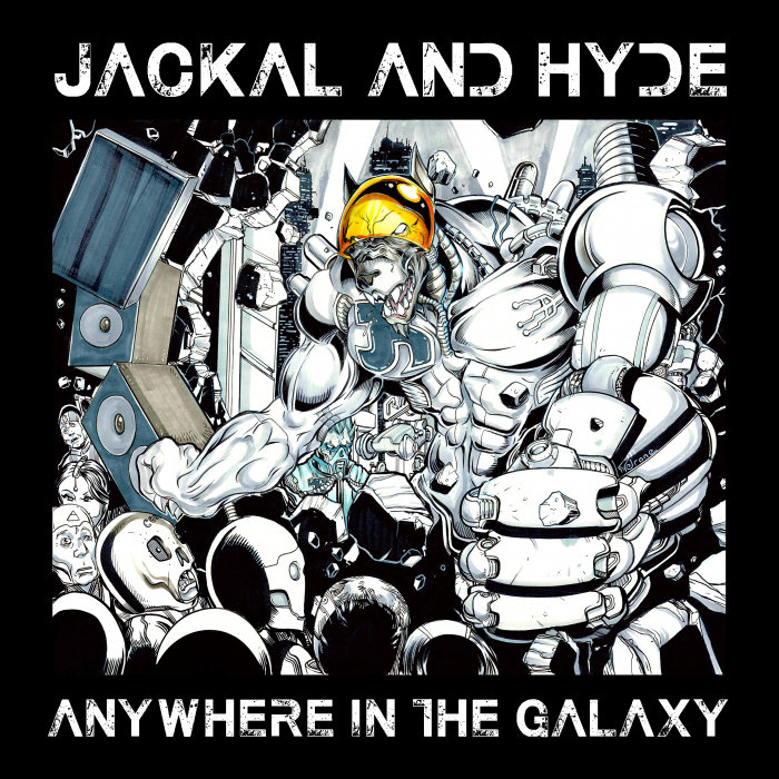 JACKAL & HYDE - Anywhere In The Galaxy