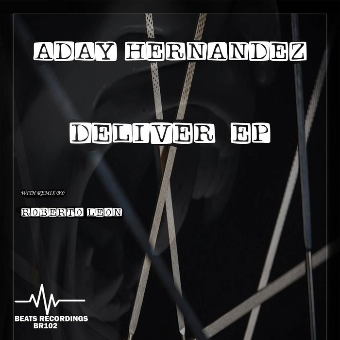 ADAY HERNANDEZ - Deliver EP