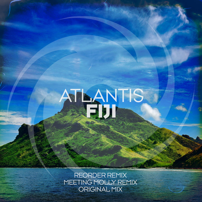 ATLANTIS - Fiji (Extended Remixes)