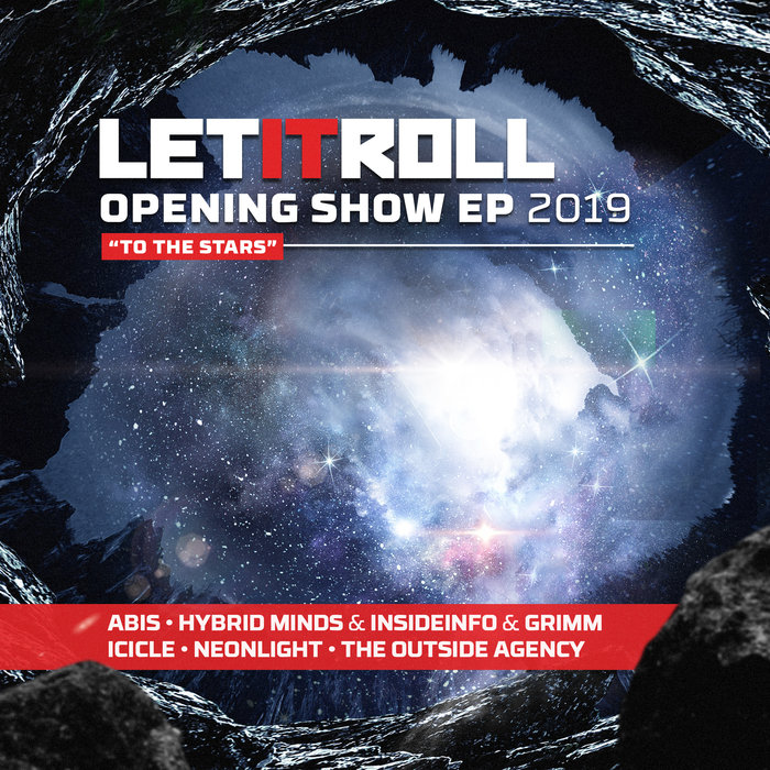 INSIDEINFO & HYBRID MINDS/ABIS/ICICLE/THE OUTSIDE AGENCY/NEONLIGHT - Let It Roll Opening Show 2019