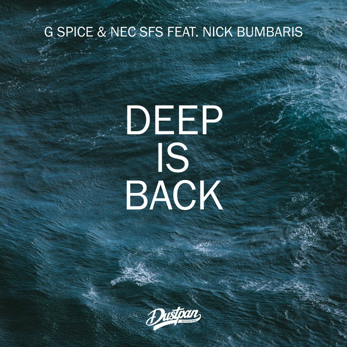 G SPICE/NEC SFS feat NICK BUMBARIS - Deep Is Back
