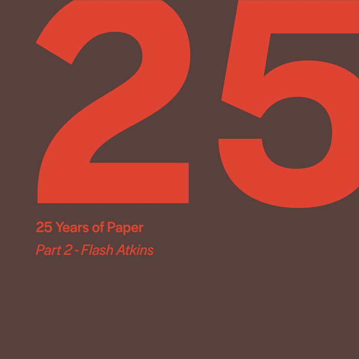 VARIOUS - 25 Years Of Paper Part 2 By Flash Atkins