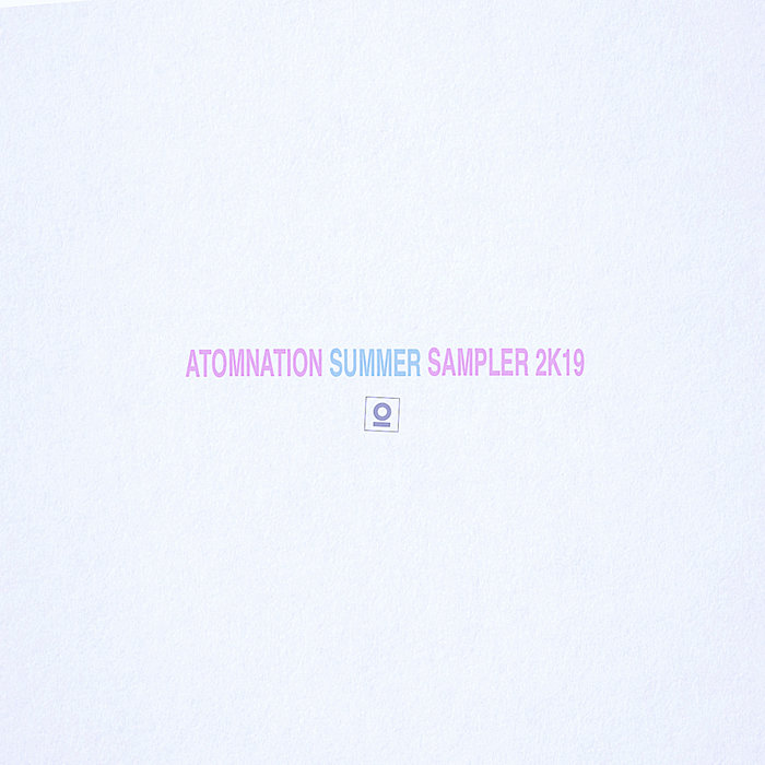 VARIOUS - Atomnation Summer Sampler 2K19