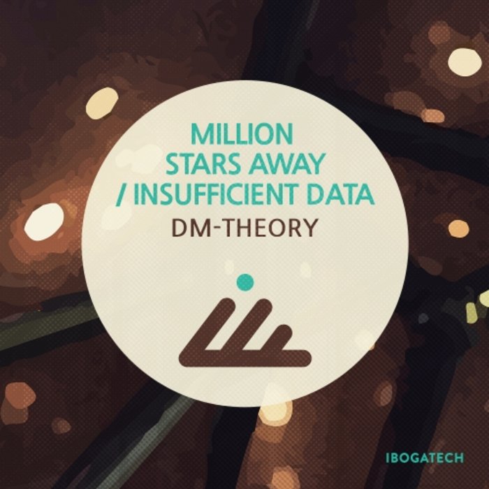 DM-THEORY - Million Stars Away/Insufficient Data
