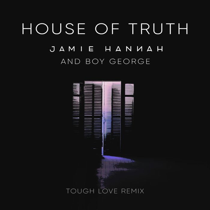 JAMIE HANNAH feat BOY GEORGE - House Of Truth
