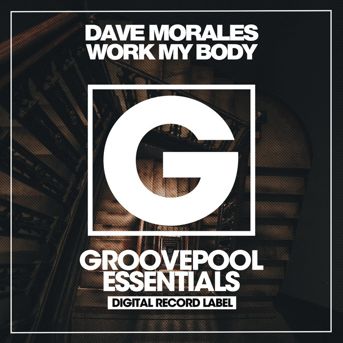 DAVE MORALES - Work My Body