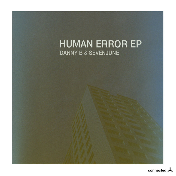 DANNY B/SEVENJUNE - Human Error EP