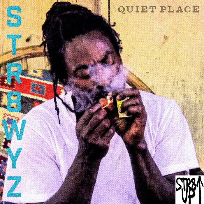 STR8WYZ - Quiet Place