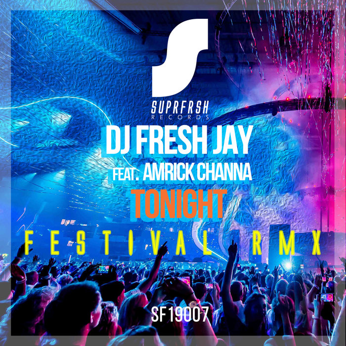 DJ FRESH JAY feat AMRICK CHANNA - Tonight