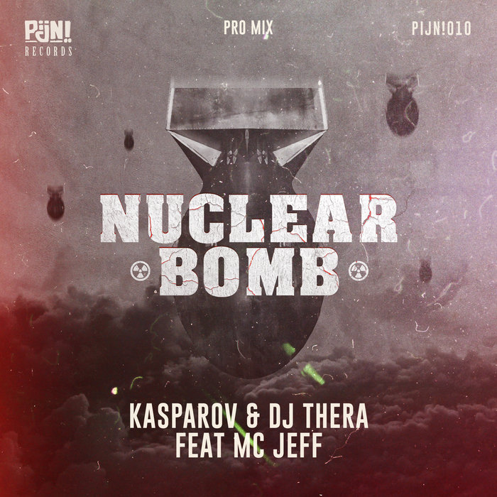 KASPAROV & DJ THERA feat MC JEFF - Nuclear Bomb