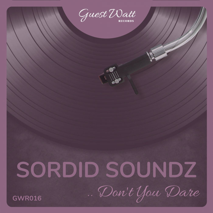 SORDID SOUNDZ - Don't You Dare