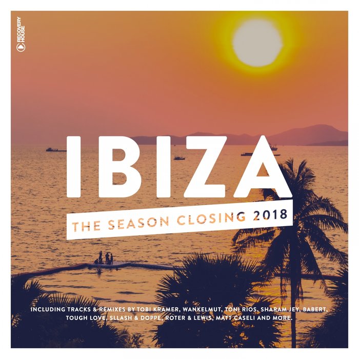 VARIOUS - Ibiza: The Season Closing 2019
