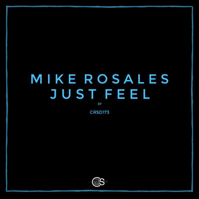 MIKE ROSALES - Just Feel