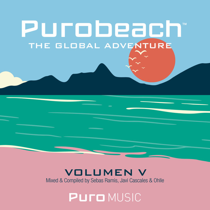 VARIOUS/SEBAS RAMIS/JAVI CASCALES/OHLLE - Purobeach Vol  Cinco The Global Adventure