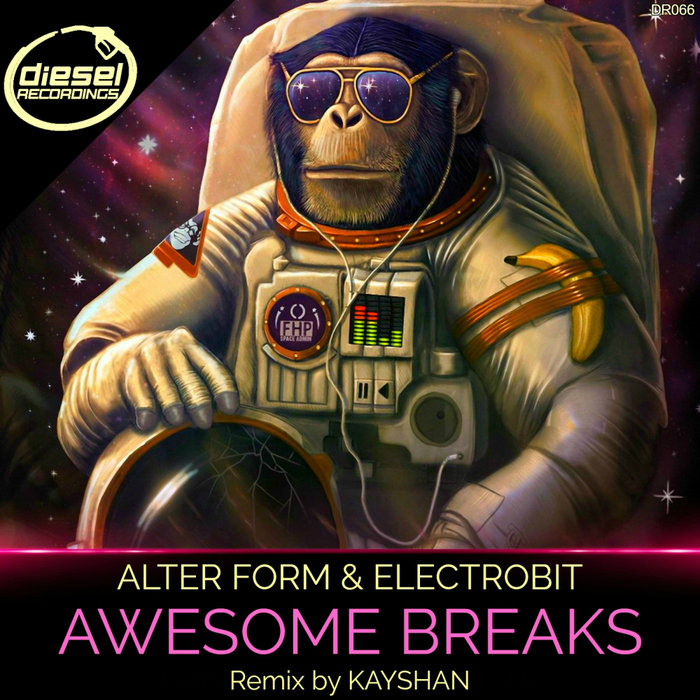 ALTER FORM feat ELECTROBIT - Awesome Breaks